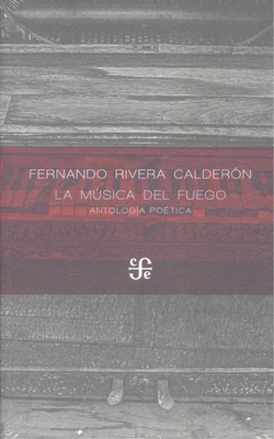 LA MÚSICA DEL FUEGO. ANTOLOGÍA POÉTICA