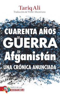 CUARENTA AÑOS DE GUERRA EN AFGANISTAN