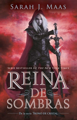 REINA DE LAS SOMBRAS (TRONO DE CRISTAL 4