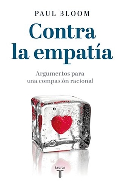 CONTRA LA EMPATIA. ARGUMENTOS PARA UNA COMPASION RACIONAL