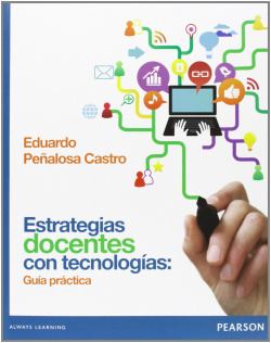 Estrategias docentes con tecnologías:guia practica