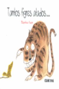 TANTOS TIGRES ATADOS