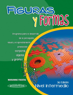 Figuras y Formas. Nivel Intermedio. Programa para el desarrollo de la percepción visual y el apresta