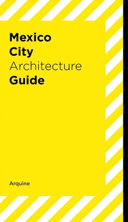 GUÍA DE ARQUITECTURA CIUDAD DE MÉXICO