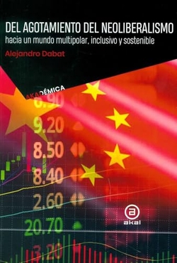 Del agotamiento del neoliberalismo hacia un mundo multipolar, inclusivo y sosten