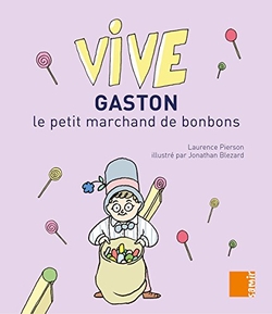 GASTON LE PETIT MARCHAND DE BONBONS