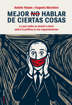 MEJOR NO HABLAR DE CIERTAS COSAS