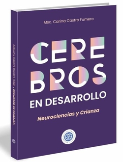 CEREBROS EN DESARROLLO NEUROCIENCIA Y CRIANZA