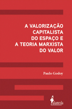 A valorização capitalista do espaço e a teoria Marxista d
