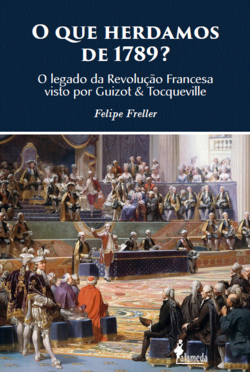 O que Herdamos de 1789?