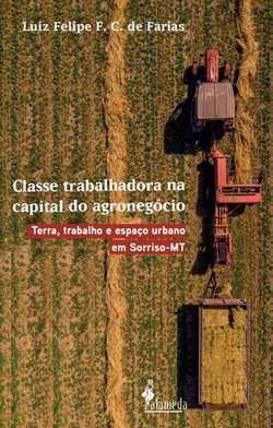 Classe trabalhadora na capital do agronegócio