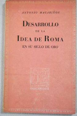 DESARROLLO DE LA IDEA DE ROMA EN SU SIGLO DE ORO
