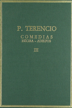 volumen III Comedias: Hecira. Adelfos