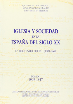 IGLESIA Y SOCIEDAD EN LA ESPAÑA DEL SIGLO XX. CATOLICISMO SO