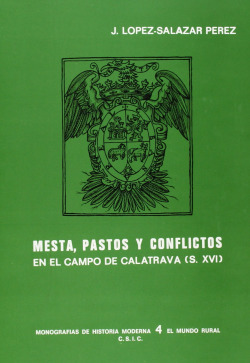 MESTA, PASTOS Y CONFLICTOS EN EL CAMPO DE CALATRAVA DURANTE