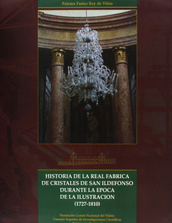 Historia de la Real Fábrica de Cristales de San Idefonso durante la Època de la Ilustración (1727-1810).