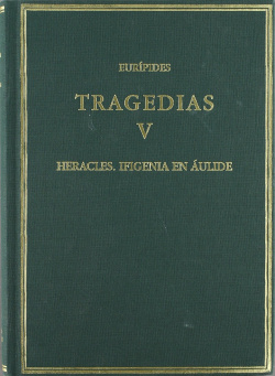 Tragedias V: Heracles. Ifigenia en Áulide