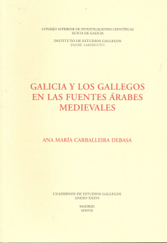 GALICIA Y LOS GALLEGOS EN LAS FUENTES ÁRABES MEDIEVALAES