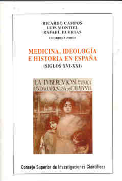 Medicina, ideología e historia en España s.XVI-XXI