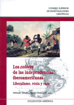 LOS COLORES DE LAS INDEPENDENCIAS IBEROAMERICANAS