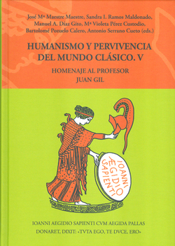 Humanismo y pervivencia del mundo clásico V. Homenaje al profesor Juan Gil. Vol. 5