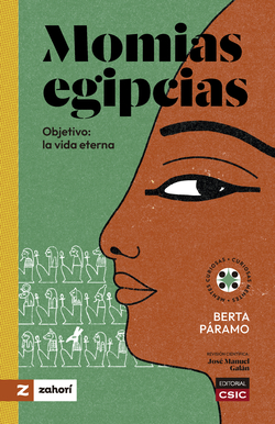 Momias egipcias : objetivo : la vida eterna