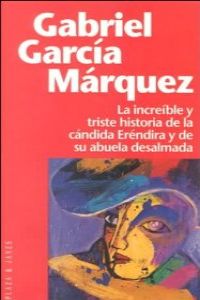La increíble y triste historia de la cándida Eréndira y de su abuela