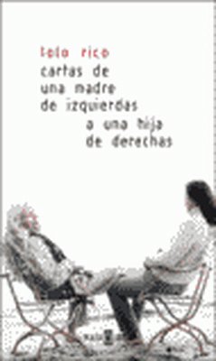 Carta de una madre de izquierdas a una hija de derechas