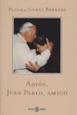 Adiós, Juan Pablo, amigo