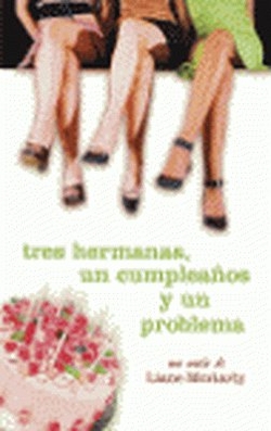 Tres hermanas, un cumpleaños y un problema