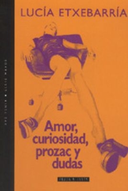 Amor, Curiosidad, Prozac y Dudas