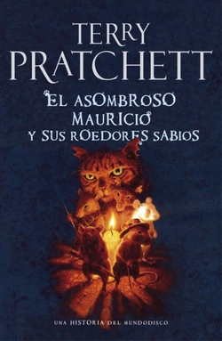 El asombroso Mauricio y sus roedores sabios (Mundodisco28)
