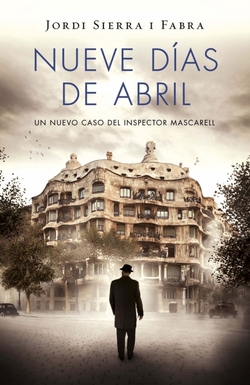 Nueve días de abril Nuevo caso del inspector Mascarell