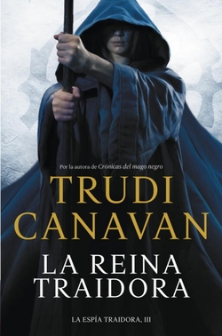 La Reina traidora. La espia traidora 3