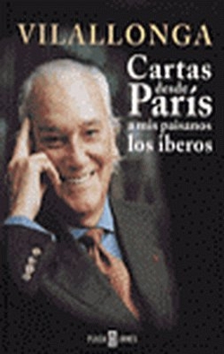 Cartas desde Paris a mis paisanos los Iberos