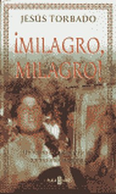 Milagro, Milagro!
