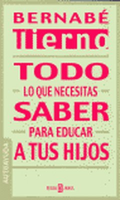 Todo lo que necesitas saber para educar a tus hijos