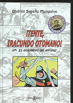 Tente, iracundo otomano, con el guerrero del antifaz