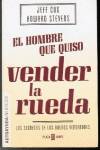 El hombre que quiso vender la rueda