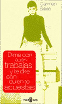 Dime con quién trabajas y te diré con quién te acuestas
