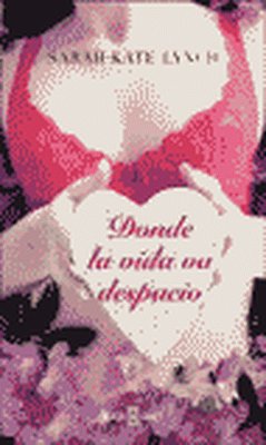Donde la vida va despacio