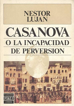 CASANOVA O LA INCAPACIDAD DE PERVERSIóN