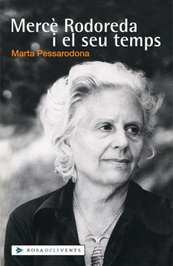 Mercè Rodoreda i el seu temps