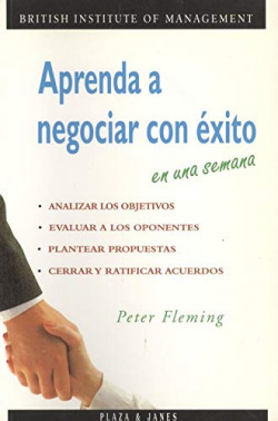 APRENDA A NEGOCIAR CON éXITO EN UNA SEMANA
