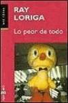 Lo peor de todo