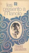 LES PRESENTO A MANOLO