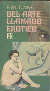 DEL ARTE LLAMADO EROTICO