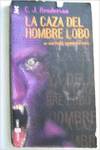 La caza del hombre lobo
