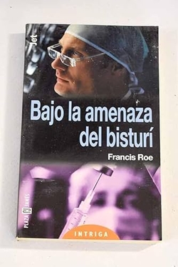 Bajo la amenaza del bisturí