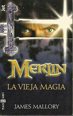 Merlín, la vieja magia